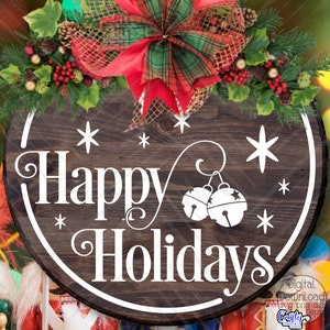 Happy Holidays SVG, PNG, Christmas Svg Files, Christmas Sign Svg File, Christmas Door Hanger Svg, Door Sign Svg, Round Sign Svg, Holiday Png