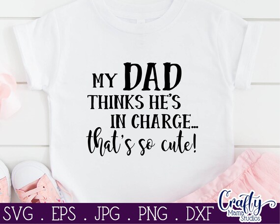 Download My Dad Thinks He S In Charge Svg That S So Cute Svg Etsy