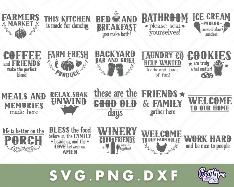 May include: A set of 16 black and white SVG cut files featuring various farmhouse and kitchen-themed quotes. The quotes include "Farmers Market", "This Kitchen is made for Dancing", "Bed and Breakfast", "Bathroom - Please Seat Yourselves", "Ice Cream Parlor", "Coffee and Friends", "Farm Fresh Produce", "Backyard Bar and Grill", "Laundry Co Help Wanted", "Cookies", "Meals and Memories", "Relax, Soak and Unwind", "These are the Good Old Days", "Friends and Family", "Welcome to Our Home", "Life is Better on the Porch", "Bless the Food", "Winery Good Friends", "Welcome to Our Farmhouse", and "Work Hard and Be Nice to People".