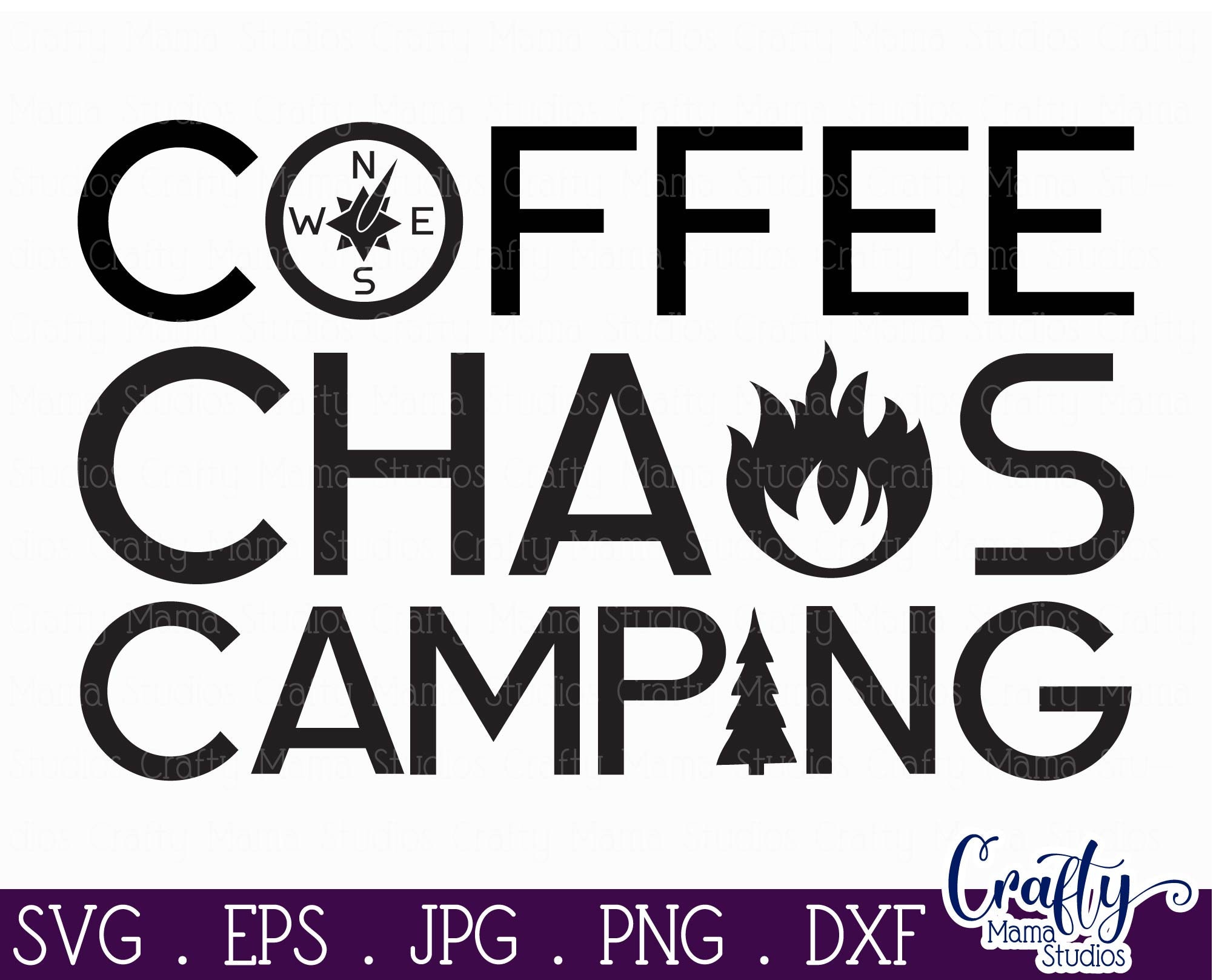 Coffee Chaos Camping Svg Camping Coffee Svg Funny Camping Etsy