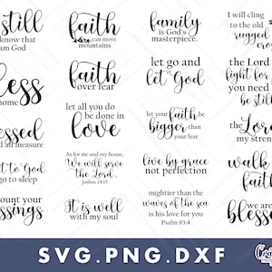 May include: A set of 12 black and white printable SVG files with inspirational quotes about faith, family, love, and blessings. The quotes include "be still and know that I am God", "faith can move mountains", "family is God's masterpiece", "let go and let God", "let your faith be bigger than your fear", "live by grace not perfection", "give it to God and go to sleep", "count your blessings", "faith over fear", "let all you do be done in love", "as for me and my house, we will serve the Lord", "it is well with my soul", "mightier than the waves of the sea is his love for you", "I will cling to the old rugged cross", "the Lord will fight for you, you need only be still", "the Lord is my strength", "walk by faith", "we are so blessed".