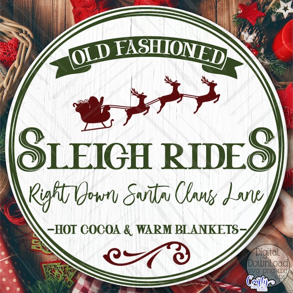 Old Fashioned Sleigh Rides Svg, Christmas Svg File, Christmas Sign Svg, Christmas Round Sign Svg, Santa Svg, Santa Sign Svg, Door Hanger Svg