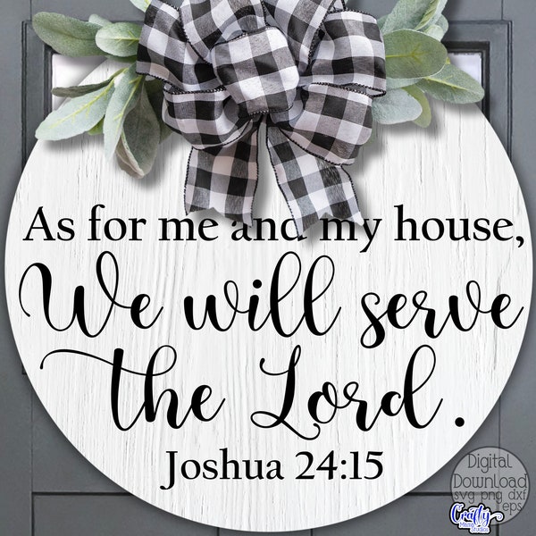 As For Me And My House We Will Serve The Lord Svg, Farmhouse Svg, Christian Round Sign Svg, Religious Svg, Christian Svg, Joshua 24 15 Svg
