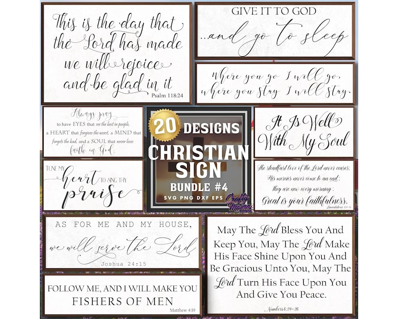 May include: A digital download of 20 Christian sign designs in SVG, PNG, DXF, and EPS formats. The designs feature various Christian quotes and verses, including "This is the day that the Lord has made, we will rejoice and be glad in it", "Give it to God...and go to sleep", "It is well with my soul", "As for me and my house, we will serve the Lord", "May the Lord bless you and keep you", and "Follow me, and I will make you fishers of men".