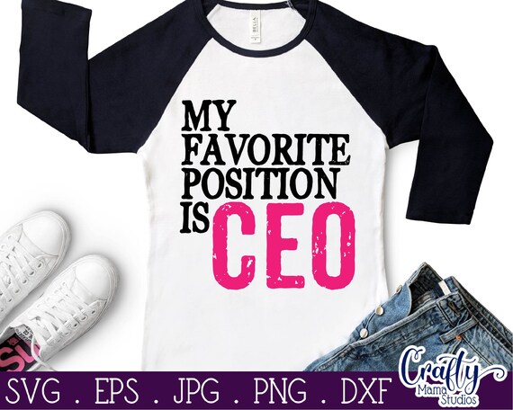 Download My Favorite Position Is Ceo Ceo Design Boss Svg Boss Design Ceo Silhouette Ceo Svg Girl Boss Svg Cut Files Girl Ceo Funny Cut Files Clip Art Art Collectibles