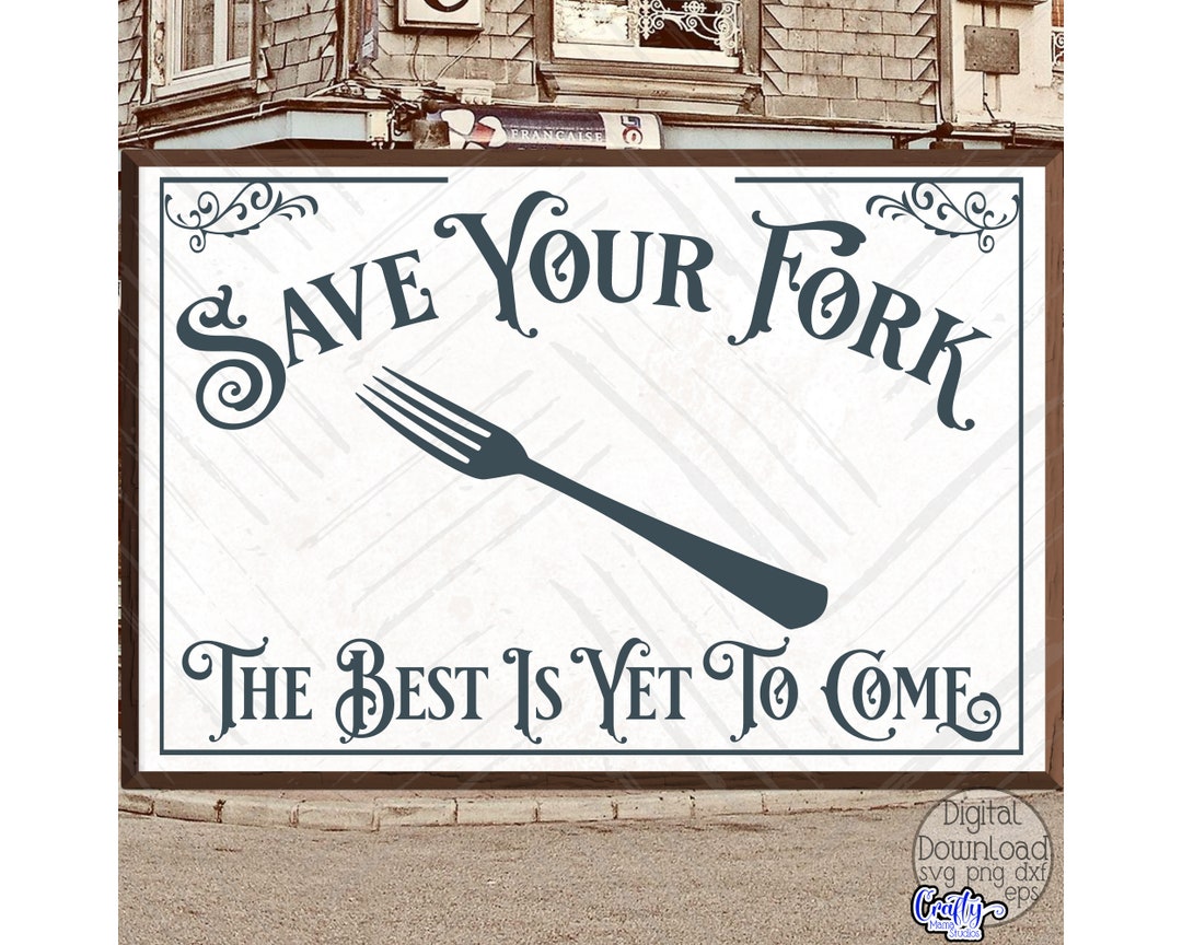 Save Your Fork the Best is yet to Come SVG File for Cricut Etsy