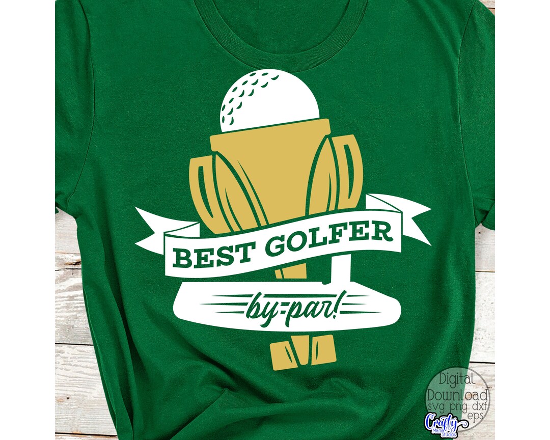 Best Golfer by Par Svg, Golf Svg File, Golfing Svg, Golf Shirt Svg