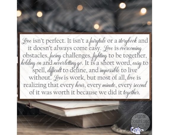 Love Isn't Perfect Svg, Inspirational Svg, Love Svg, Sign Svg, Cricut Svg, Svg Files for Cricut, Digital Download, Farmhouse Svg, Sign Svg