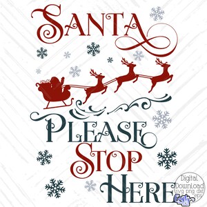 May include: Red and white Santa Claus sign with the text "Santa Please Stop Here" and a silhouette of Santa in a sleigh pulled by reindeer. The background is a white woodgrain pattern with snowflakes.