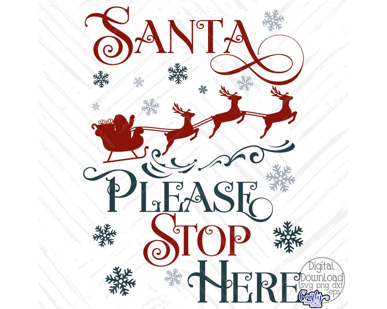 May include: Red and white Santa Claus sign with the text "Santa Please Stop Here" and a silhouette of Santa in a sleigh pulled by reindeer. The background is a white woodgrain pattern with snowflakes.