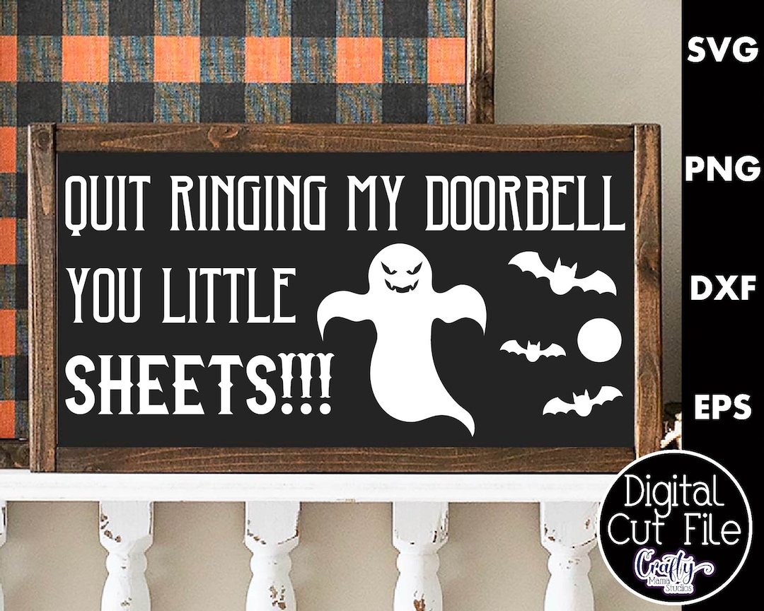 Quit Ringing My Doorbell You Little Sheets Svg Funny Etsy