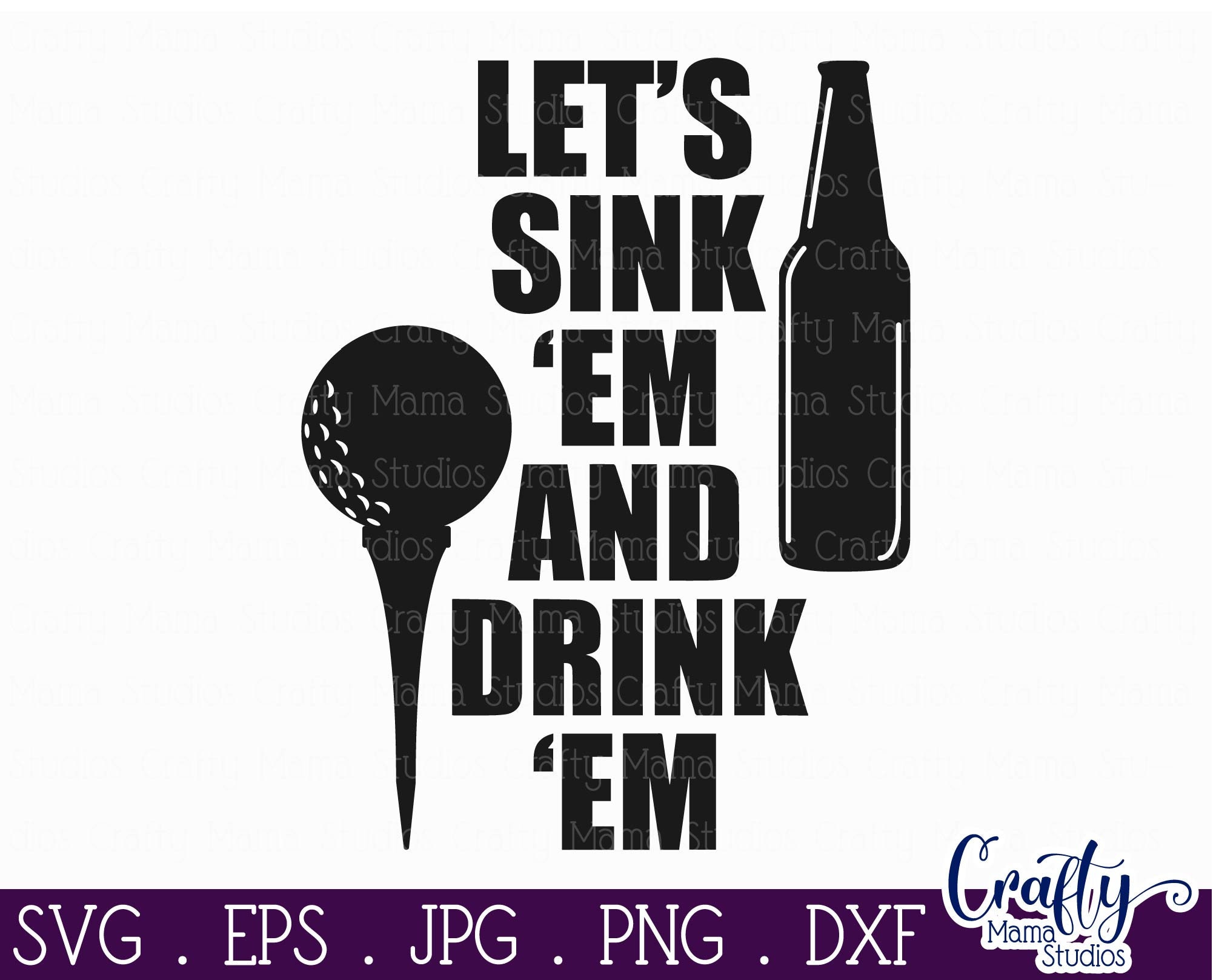 Let's Sink Em and Drink Em Svg Funny Golf Svg Funny Golf Etsy