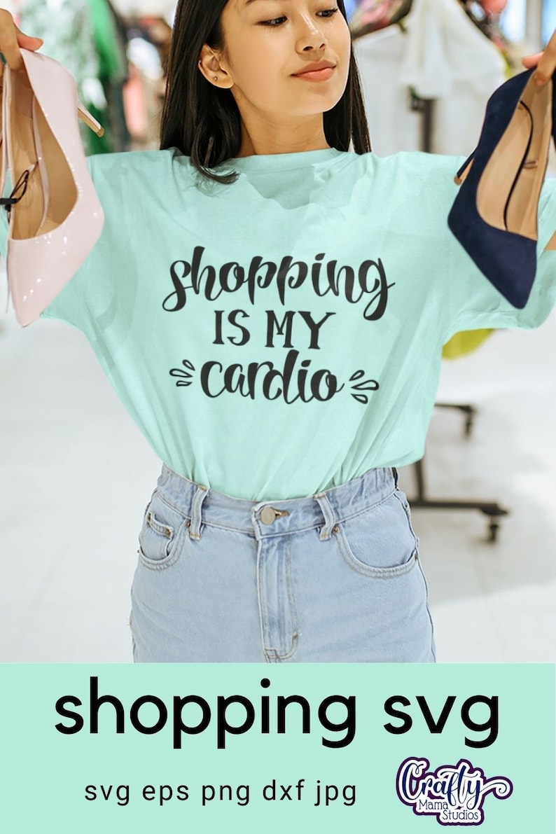 Shopping is My Cardio Svg Funny Shopping Svg Sarcastic Svg Etsy Ireland