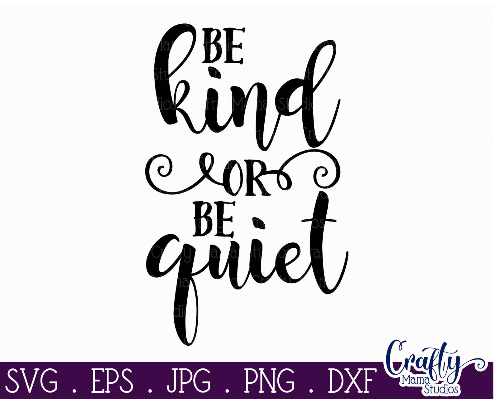 Be Kind Or Be Quiet Svg Be Kind Svg Quote Be Kind Cut File | Etsy