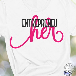 Entrepreneur SVG, PNG, Girl Boss Svg, Boss Babe Svg, Entrepreneu Her Svg, Boss Lady, Entrepreneur Png, Svg Files for Cricut, Boss Svg