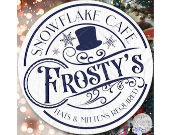 Frosty's Snowflake Cafe SVG, PNG, Christmas Svg, Snowman Svg, Christmas Door Hanger Svg, Christmas Sign Svg, Round Sign Svg, Door Sign Svg