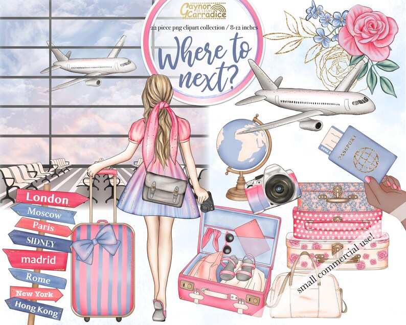 May include: A digital illustration of a woman in a pink dress standing in an airport with a suitcase and a sign that says "Where to next?" The sign is surrounded by pink flowers and a globe. The woman is holding a passport and a camera. The image includes the text "London, Moscow, Paris, SIDNEY, madrid, Rome, New York, Hong Kong, small commercial use!"
