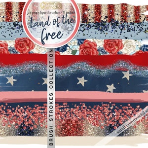 May include: A set of 12 digital brush strokes in red, white, and blue with glitter accents. The brushes are 8 inches wide and are perfect for creating patriotic designs. The text "Land of the Free" is included in the image.