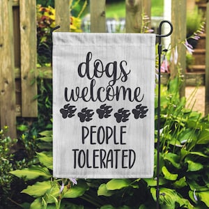 Funny Dog Garden Flag, Dogs Welcome People Tolerated Sign, Dog Garden Flag Welcome, Dog Yard Flag, Garden Flag Dogs, Dog Lawn Signs & Decor