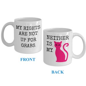 Feminist Mug For Women, Feminist Coffee Cup, Women&#39;s Rights Mug, Feminism Mug, Pro Choice Mug, Gender Equality, Female Empowerment Mug
