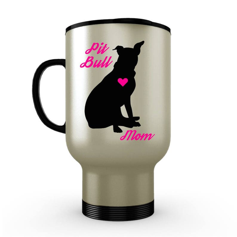 Pit Bull Mug Pitbull Mug Pit Bull Mom Stainless Steel Etsy