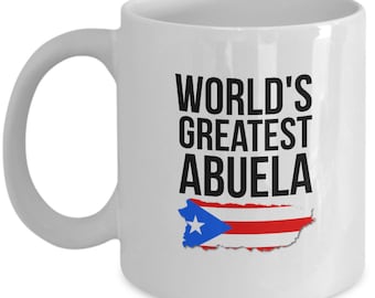 Taza de Abuela, Mejor Abuela de todos los tiempos, Regalo para Abuela, Regalos de Abuela, Feliz Cumpleaños Abuela, Tazas Puerto Rico, Taza de Puerto Rico, Orgulloso Puertorriqueño