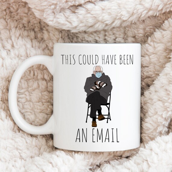 This Could Have Been An Email Bernie Mug Bernie This Could Etsy This Could Have Been An Email Bernie Mug Bernie This Could Etsy