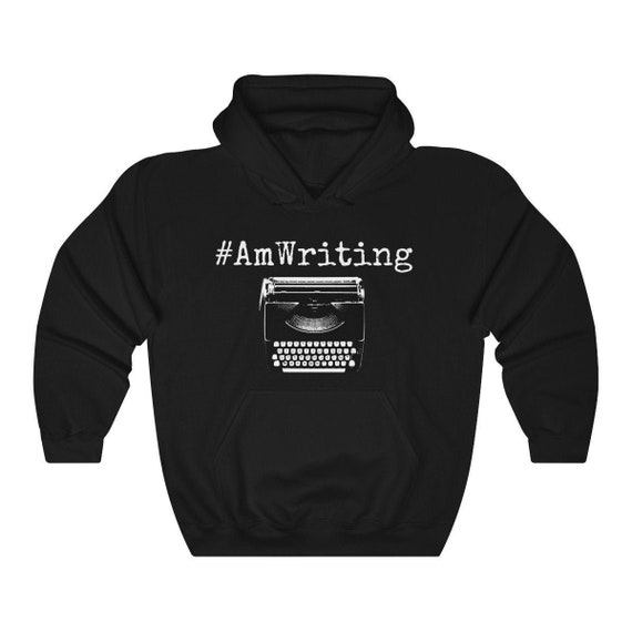 Writer Hoodie Writer Sweatshirt AmWriting Writer Gifts | Etsy