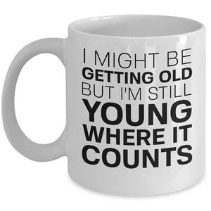 Over The Hill Mug - Coffee Mug For Men - Over The Hill Gag Gift - Funny Valentines Day Gift For Him - Old Fart Mug - Joke Birthday Gift