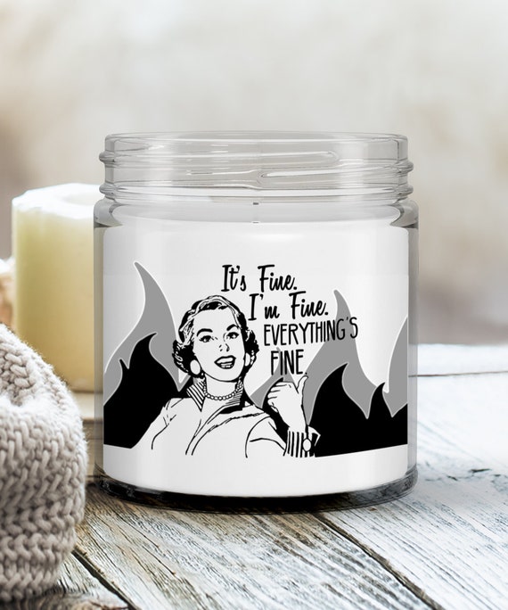 It's Fine I'm Fine Everything's Fine Candle, Funny Candles for Women,  Stress Candle, Funny Mom Candle, Gag Gifts Candle, I'm Fine Candle