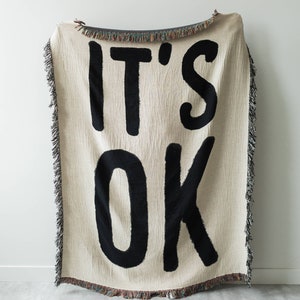 IT'S OK Woven Blanket: Cozy Comforting Gift, Funny Unique Whimsical