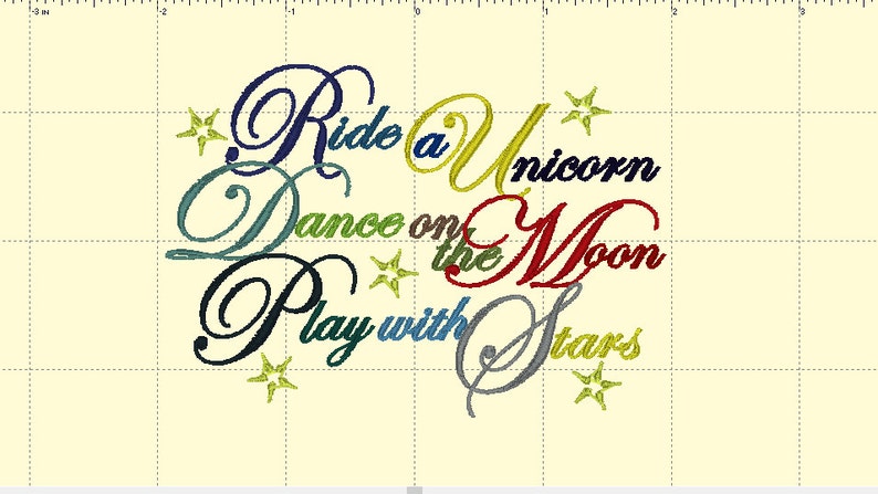 May include: Embroidered design with the text "Ride a Unicorn, Dance on the Moon, Play with Stars" in various colors. The design includes stars in yellow.