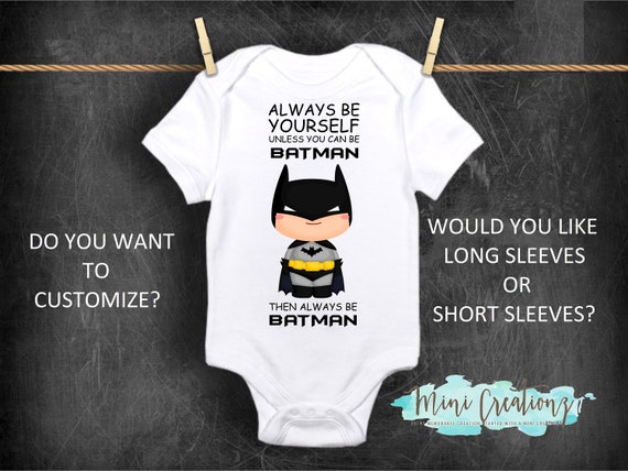 Always Be Yourself Unless You Can Batman Onesie Batman Etsy