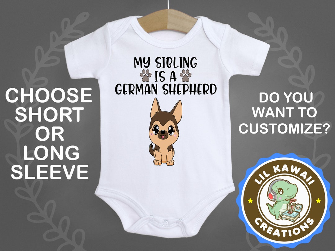 My Sibling is A German Shepherd Onesie Cute Baby Onesie Dog Etsy