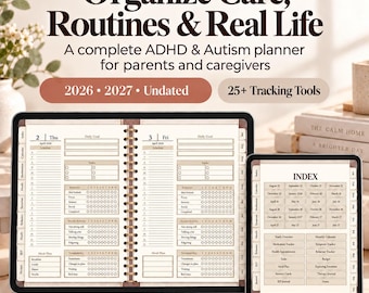 May include: A digital ADHD and autism planner for parents and caregivers displayed on two tablets. The screen shows daily schedules, behavior trackers, and an index with 25+ tracking tools. Text reads: Organize Care, Routines & Real Life, 2026, 2027, Undated.