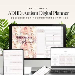 May include: A digital planner designed for people with ADHD and Autism. The planner is shown on a computer screen, a tablet, a laptop, and a phone. The planner has a floral design and includes a weekly spread, a monthly calendar, and an index.