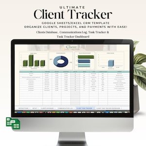 May include: A computer monitor displays a client tracker template. The screen shows charts, graphs, and a data table. The text on the screen reads "ULTIMATE Client Tracker" and "GOOGLE SHEETS/EXCEL CRM TEMPLATE". An Excel file icon is in the lower left.