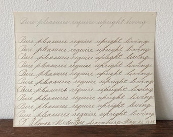antique 1885 handwriting practice card // “Pure pleasures require upright living”