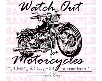 DECAL - Motorcycle  - WATCH Out for Motorcycles - My Mommy & Daddy wants to come home - SVG Sticker Decal Car Decal Keepsake Motorcycle