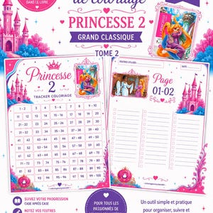 May include: A digital colouring tracker PDF titled Tracker de coloriage Princesse 2 Grand Classique Tome 2. It features 75 pages, a numbered grid from 1 to 100, space for tracking progress, and illustrations of a pink castle and a princess character.