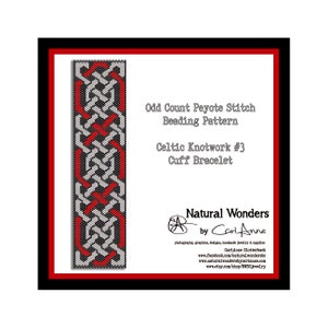 May include: A beading pattern for a Celtic knotwork cuff bracelet, using an odd count peyote stitch. The pattern is in black, white, and red.