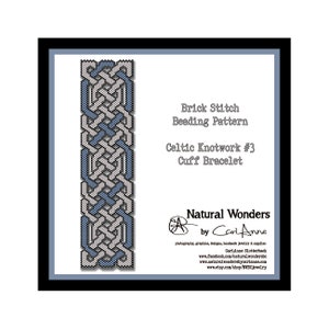 May include: A beaded bracelet pattern featuring a Celtic knotwork design in gray and blue. The pattern is called "Celtic Knotwork #3 Cuff Bracelet" and is made using the brick stitch beading technique. The pattern is by Natural Wonders by Cari Anne.