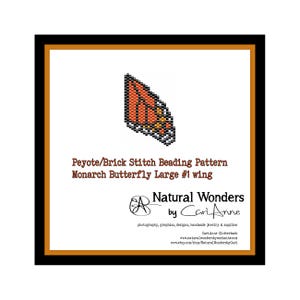 Puede incluir: Un patrón de abalorios para un ala grande de mariposa monarca. El patrón es para abalorios de peyote o de punto de ladrillo. El patrón se titula "Monarch Butterfly Large #1 wing" y es de "Natural Wonders by Cari Anne".