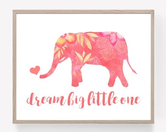 Dream Big, Little One Elephant imprimible - Descarga instantánea, elefante rosa, decoración de la guardería, decoración de la pared, decoración de la niña, decoración del bebé, guardería de la niña