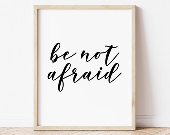 Be Not Afraid Printable, St. John Paul II Quote, Faith Printable, Faith Quote Print, Faith Wall Art, Religious Wall Decor, Typography Print