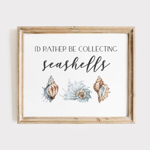 I&#39;d Rather be Collecting Seashells Printable, Seashells Printable, Coastal Printable, Beach Wall Art, Seashell Collector Print, Beach Print