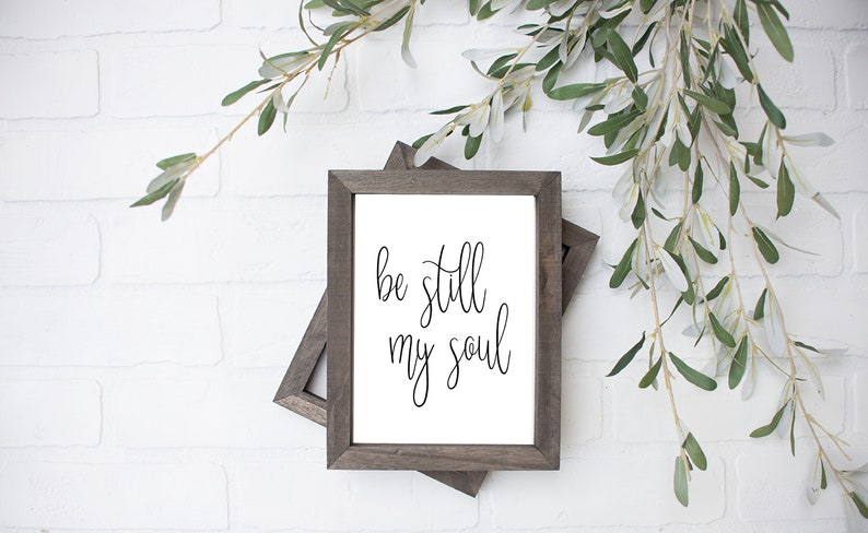 Be Still My Soul Printable Instant Download, Religious Printable ...