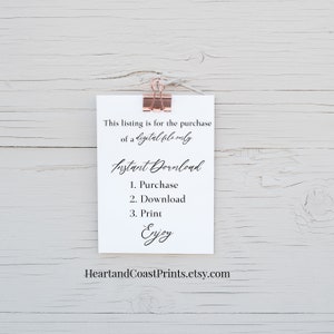 Puede incluir: Una tarjeta blanca con texto negro que dice "This listing is for the purchase of a digital file only. Instant Download 1. Purchase 2. Download 3. Print Enjoy" y la direcci&oacute;n del sitio web "HeartlandCoastPrints.etsy.com".