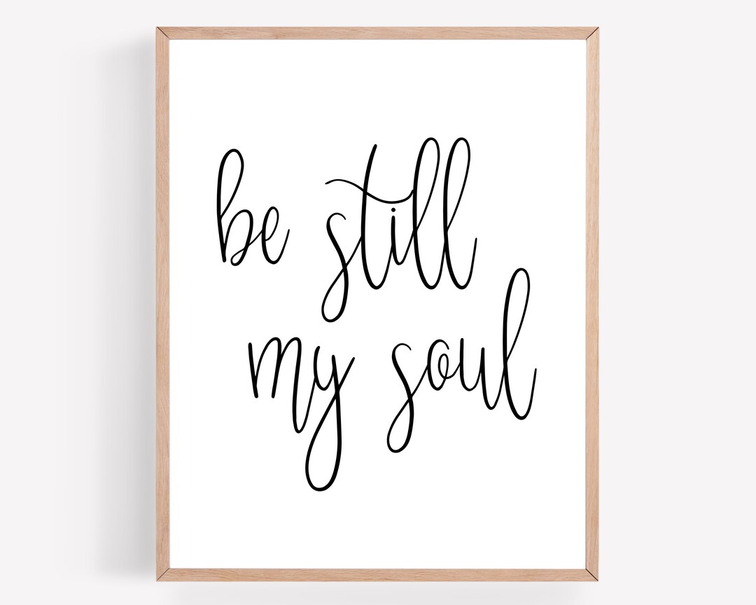 Be Still My Soul Printable Instant Download, Religious Printable ...