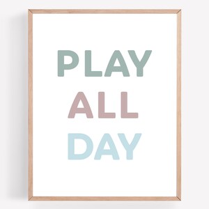 Play All Day Printable, Playroom Printable, Playroom Wall Art, Play All Day Print, Lets Play Printable, Gender Neutral Playroom, Kids Room